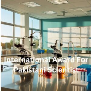 International Award For Pakistani Scientist